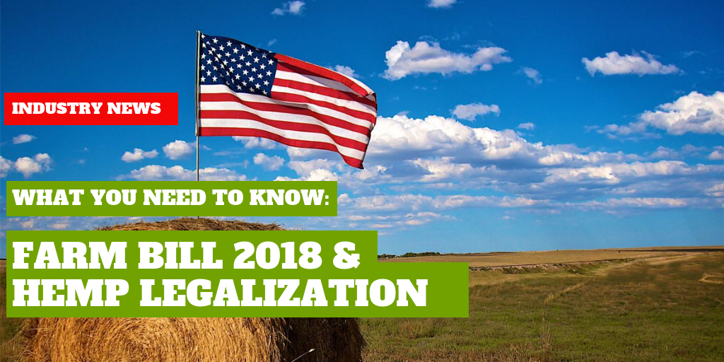 Is Hemp Legal After Farm Bill 2018? We Answer All Your Questions